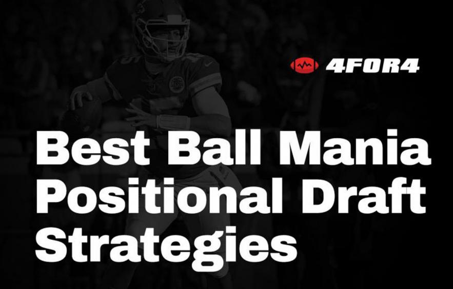 Underdog Best Ball Mania IV Strategy: Positional Draft Strategies | 4for4